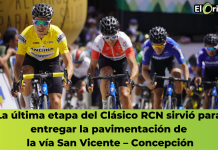 La última etapa del Clásico RCN sirvió para entregar la pavimentación de la vía San Vicente – Concepción