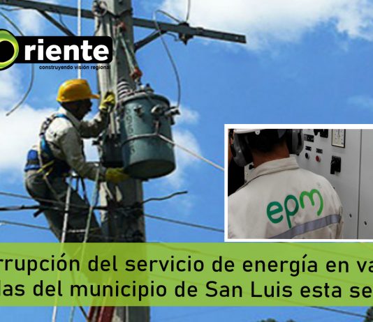 Interrupción del servicio de energía en varias veredas del municipio de San Luis esta semana