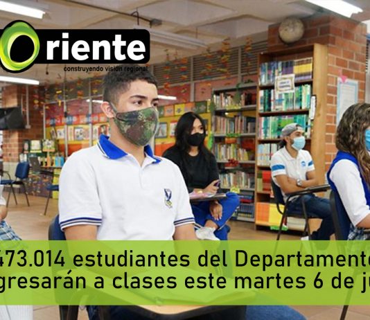473.014 estudiantes del Departamento regresarán a clases este martes 6 de julio