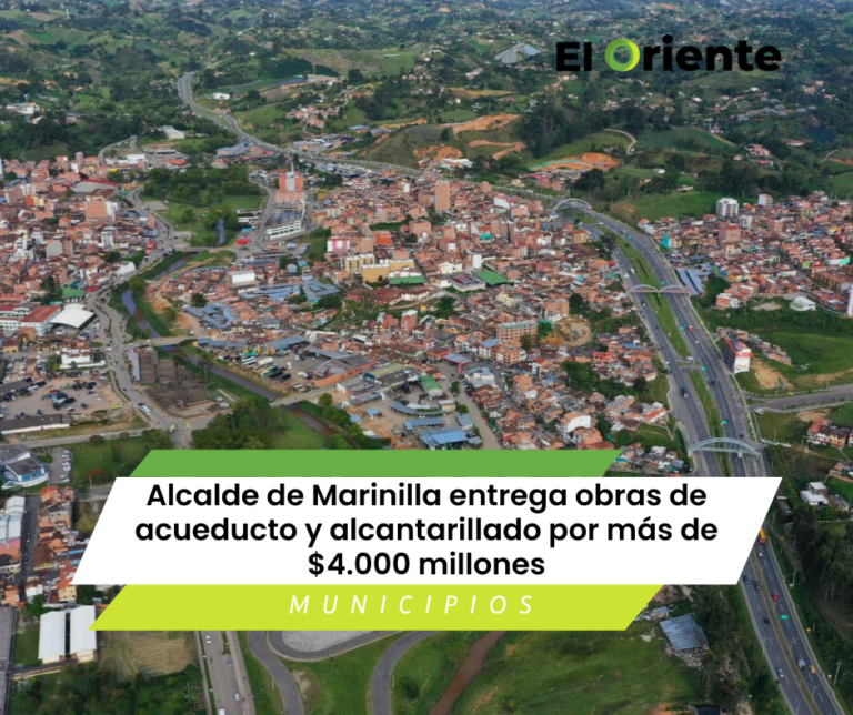 Alcalde de Marinilla entrega obras de acueducto y alcantarillado por más de $4.000 millones