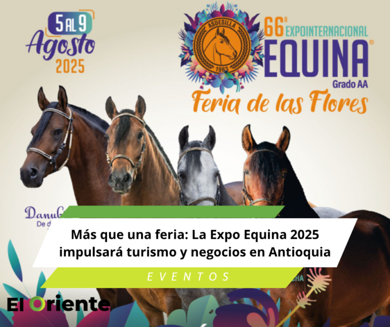 66° Expointernacional Equina Grado AA: Tradición y Desarrollo en el Oriente Antioqueño 66° Expointernacional Equina Grado AA: Tradición y Desarrollo en el Oriente Antioqueño