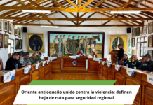 Oriente antioqueño unido contra la violencia: definen hoja de ruta para seguridad regional