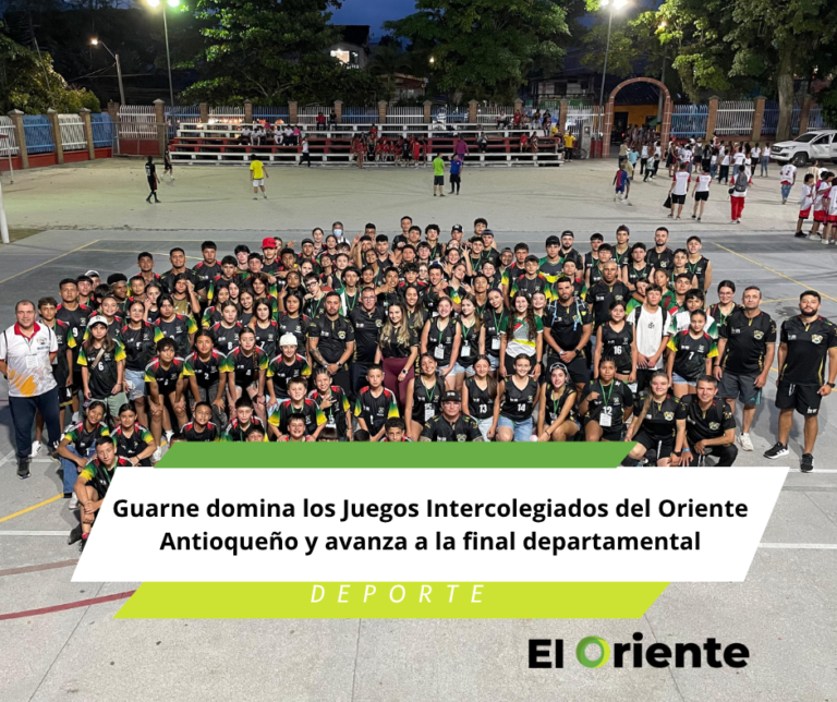 Guarne domina los Juegos Intercolegiados del Oriente Antioqueño y avanza a la final departamental