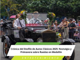 Crónica del Desfile de Autos Clásicos 2025: Nostalgia y Primavera sobre Ruedas en Medellín