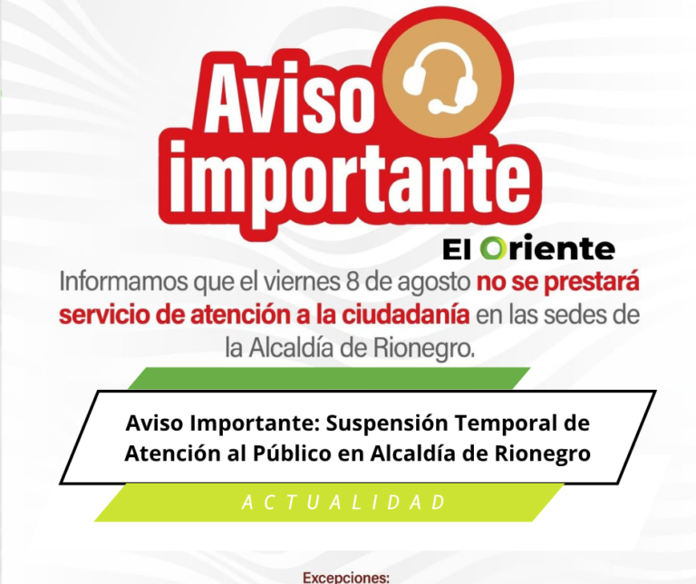 Aviso Importante: Suspensión Temporal de Atención al Público en Alcaldía de Rionegro