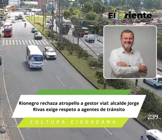 Rionegro rechaza atropello a gestor vial: alcalde Jorge Rivas exige respeto a agentes de tránsito