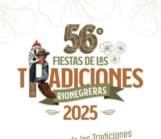 RIONEGRO SE PREPARA PARA VIVIR EL 56° FIESTAS DE LAS TRADICIONES RIONEGRERAS 2025